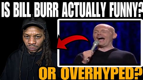 bill burr twitter|first reaction bill burr.